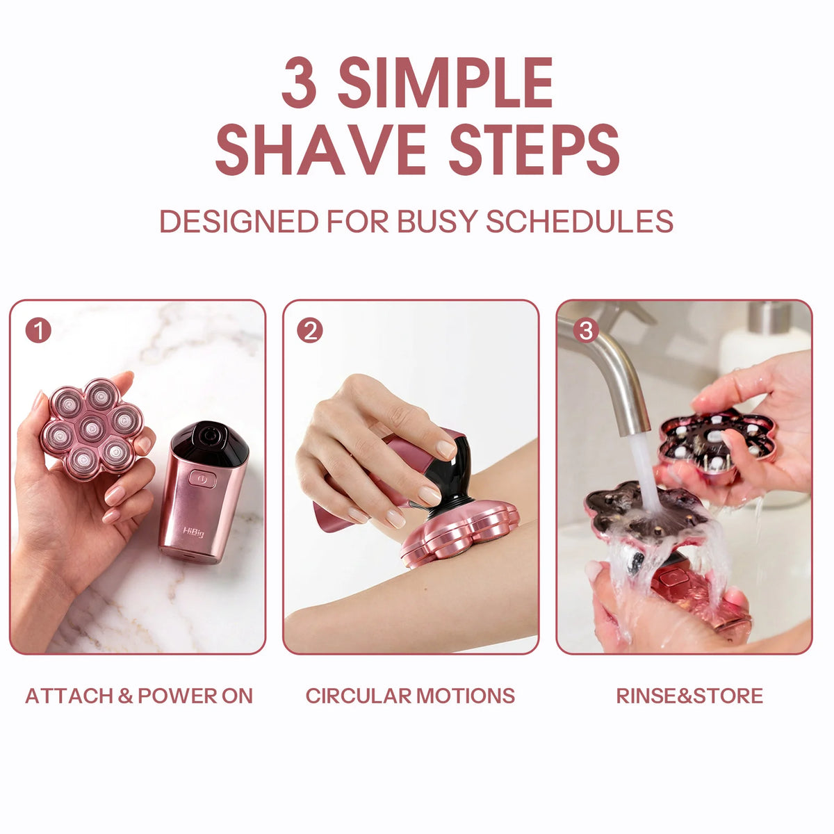 HiBig_7D_electric_shaver_women_3_simple_shave_steps_Rose_Noir